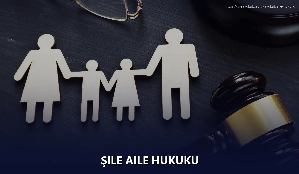 Şile Aile Hukuku
