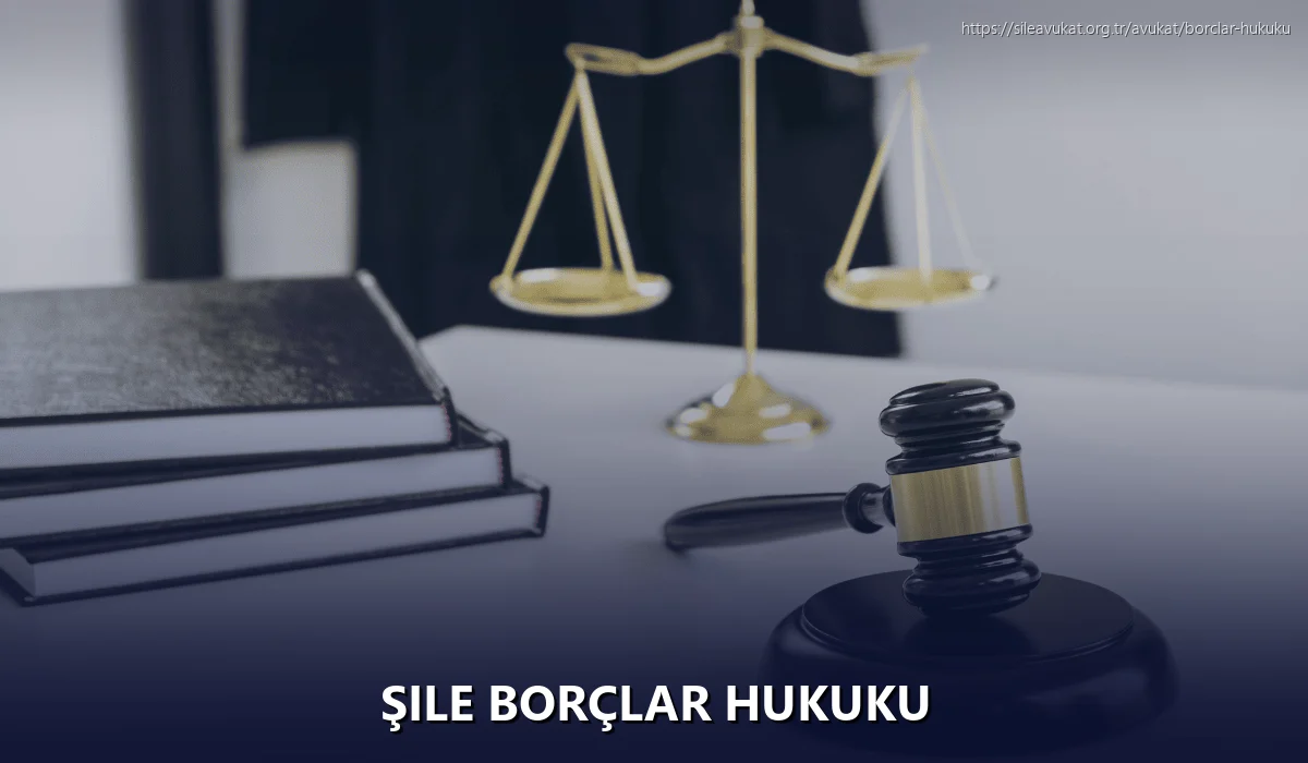 Şile Borçlar Hukuku