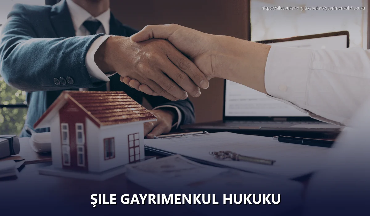 Şile Gayrimenkul Hukuku