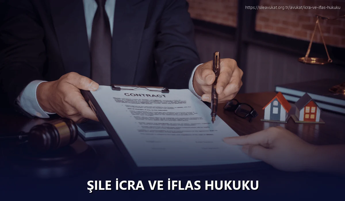 Şile İcra ve İflas Hukuku