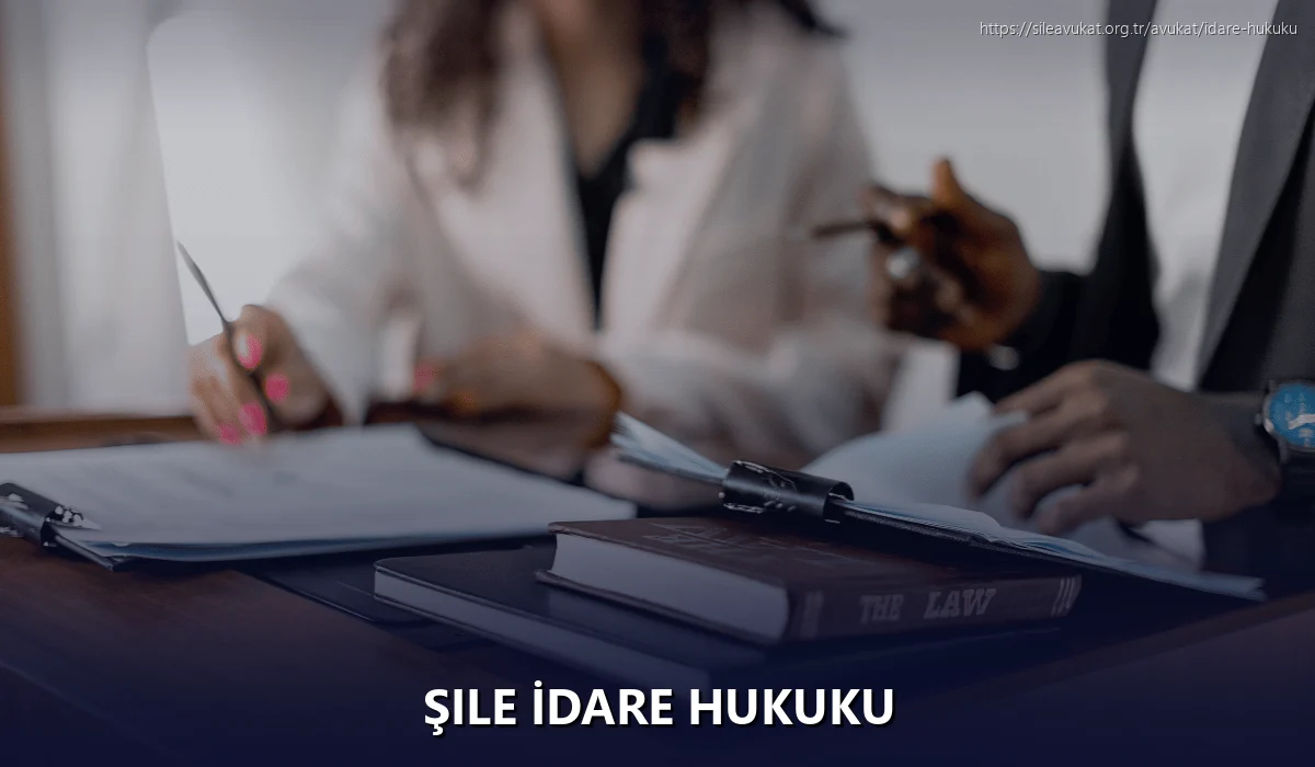 Şile İdare Hukuku