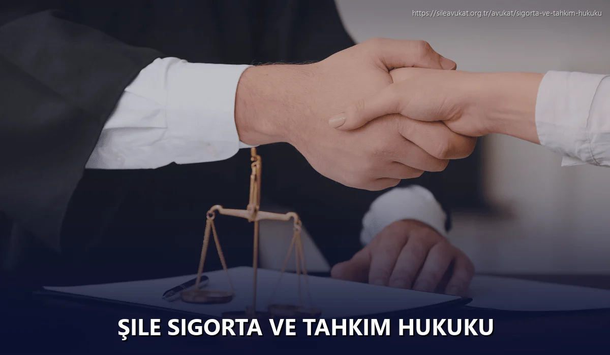 Şile Sigorta ve Tahkim Hukuku