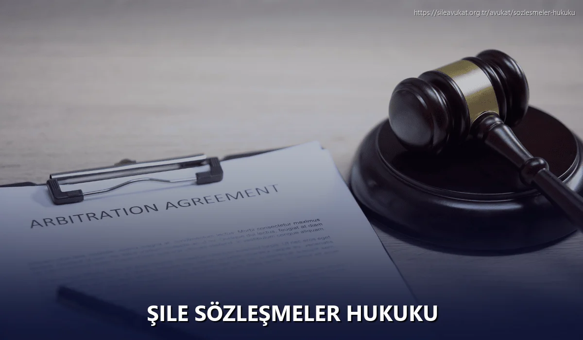 Şile Sözleşmeler Hukuku